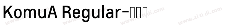 KomuA Regular字体转换